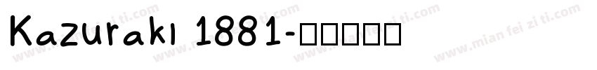 Kazuraki 1881字体转换